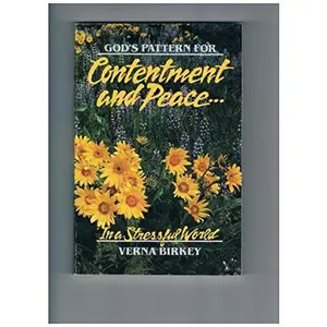 USED-God's pattern for contentment and peace in a stressful world by Verna Birkey (Paperback)