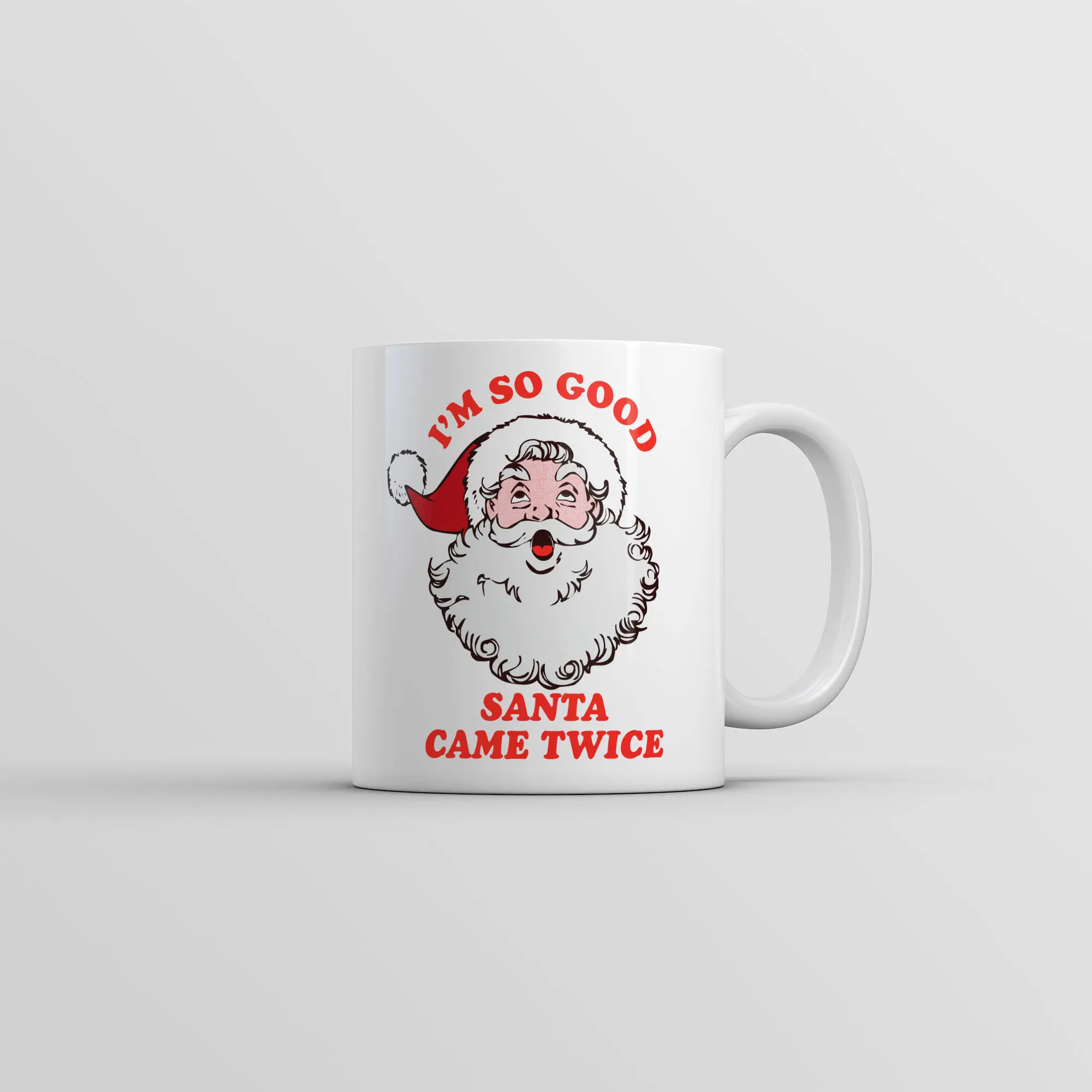 Im so Good Santa Came Twice Mug Funny Adult Christmas Novelty Coffee Cup - 11oz Funny Coffee Mugs Ceramic Printed Drinkware Cup