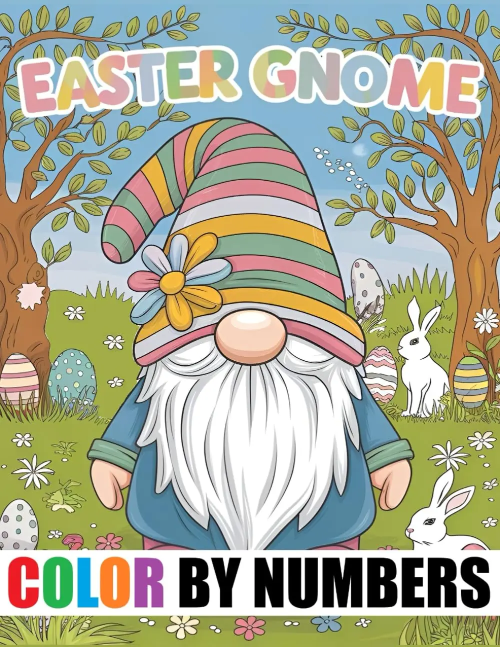 Easter Gnomes Color By Number Coloring Book: Large Print Easter Spring Season Gnomes Coloring For Adults, Seniors and Kids