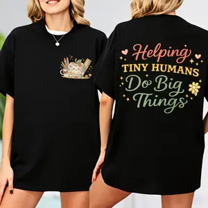 Teacher T-shirt Helping Tiny Humans Do Big Things, Teacher Gift, Back To School Tee,Preschool Teacher