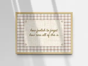 How Foolish To Forget How Rare All Of This Is Print, Neutral Gingham Wall Art, Cozy Cottagecore Grandmillenial Decor