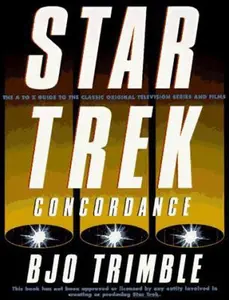 USED-The Star Trek Concordance: The A-To-Z Guide to the Classic Original Television Series and Films by Bjo Trimble (Paperback)