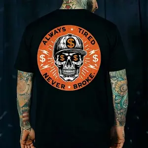 ALWAYS TIRED NEVER BROKE Skull Print Men's T-Shirt, Top Menswear, Cotton Tee Shirt Casual Streetwear