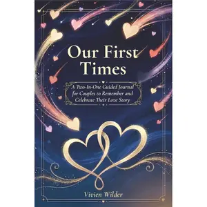 Our First Times: A Two-In-One Guided Journal for Couples To Remember and Celebrate Their Love Story paperback