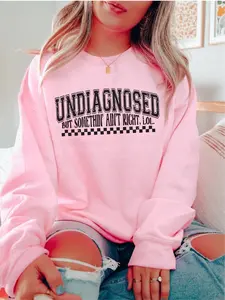 Undiagnosed But Something Ain't Right T-Shirt, Unisex Clothing, Womenswear Casual and Comfortable, Women gifts