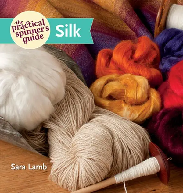 USED Book - The Practical Spinner's Guide - Silk by Sara Lamb (Paperback) - english