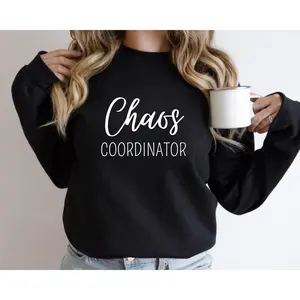 Chaos Coordinator Sweater, Funny Mama Sweatshirt, Chaos Life Crewneck, New Mom Gift, Mothers Day Gift, Mom Life Sweater, Chaos Mom Longshirt Stylish Sweatshirt And Classic Hoodie For Women And Men G