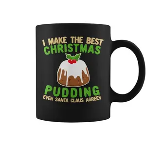 I Make The Best Christmas Pudding Even Santa Claus Agrees Coffee Mug