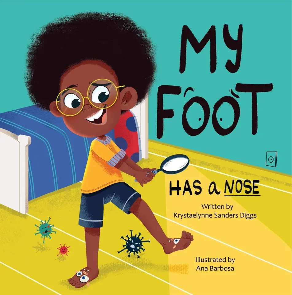 My Foot Has a Nose: A Guide to Healthy Feet
