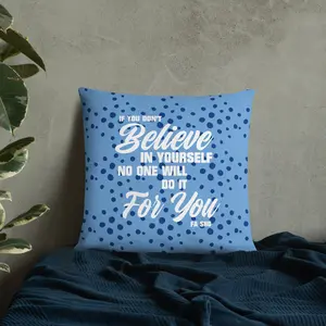 Believe In Yourself Pillow