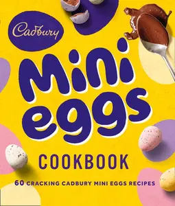 USED-The Cadbury Mini Eggs Cookbook by Cadbury (Hardcover)