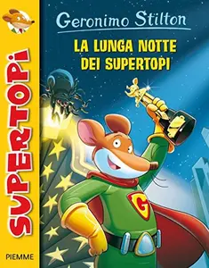 USED-Geronimo Stilton: La Lunga Notte Dei Supertopi (Italian Edition) by Geronimo Stilton (Paperback)
