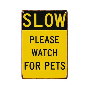 Slow - Please Watch Pets Metal Sign Metal Aluminum Tin Signs Wall Decor 8 X 12 Inch for Living Room Kitchen Farm Bedroom Bathroom Decor Posters