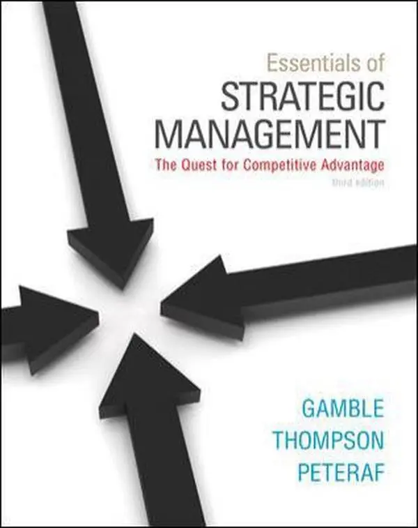 USED-Essentials of Strategic Management: The Quest for Competitive Advantage by John Gamble (Paperback)