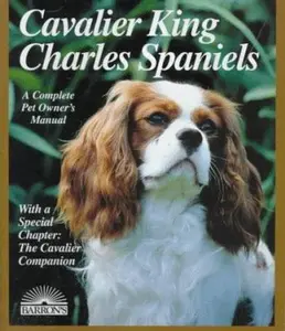 USED-Cavalier King Charles Spaniels: Everything About Purchasing, Care, Nutrition, Behavior, and Training (Barron's Complete Pet Owner's Manuals) by D. Caroline Coile (Paperback)