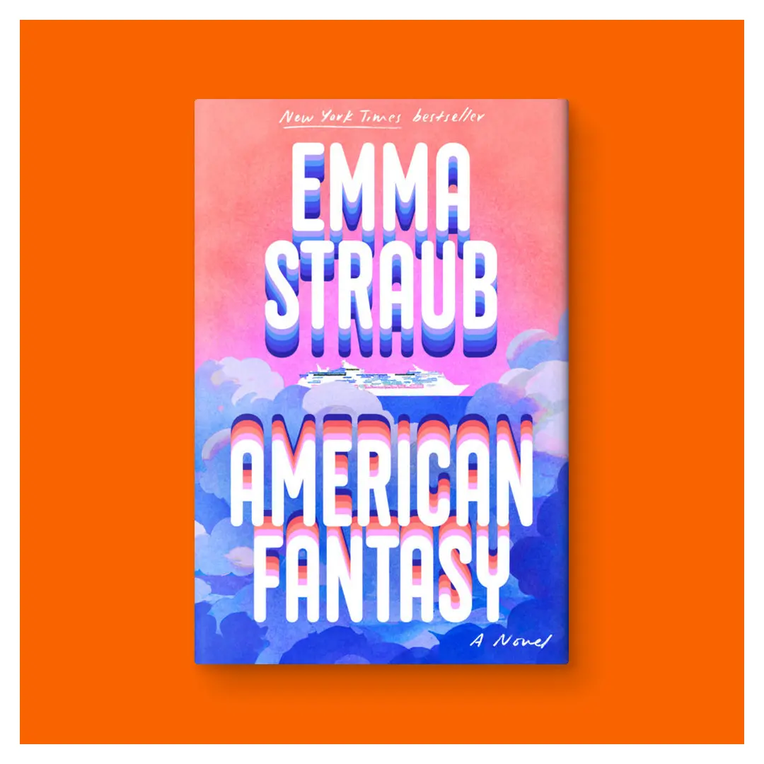 American Fantasy: A Novel by Emma Straub (Hardcover Book)