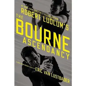 USED-The Bourne Ascendancy by Van Lustbader, Eric (Paperback)