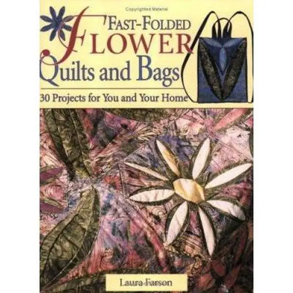 USED-Fast-Folded Flower Quilts & Bags by Laura Farson (Paperback)