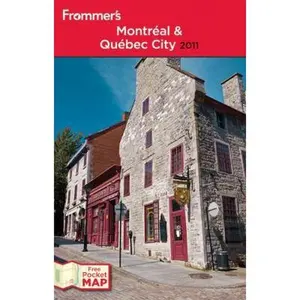 USED-Frommer's Montreal and Quebec City 2011 (Frommer's Complete Guides) by Leslie Brokaw (Paperback)