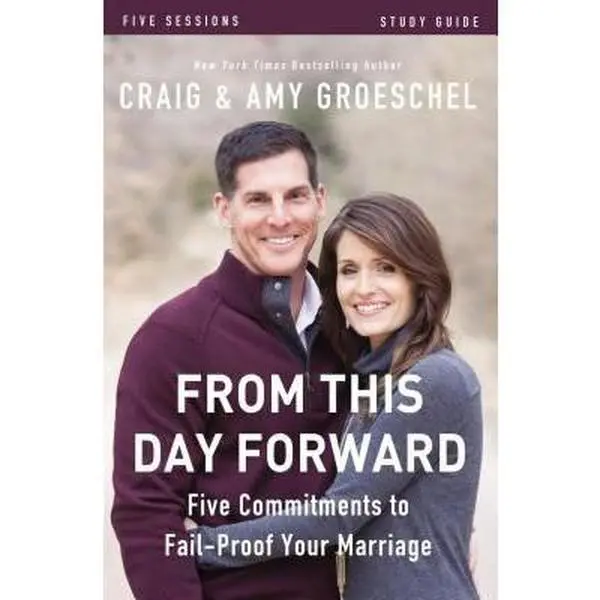 USED-From This Day Forward Bible Study Guide: Five Commitments to Fail-Proof Your Marriage by Groeschel, Craig (Paperback)