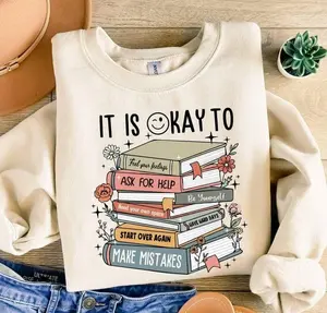 It Is A Okay Sweatshirt, Mental Health Sweatshirt,Motivation Mental Health Matters,Bookish Sweatshirt,Teacher Sweatshirt,Be Yourself Sweater
