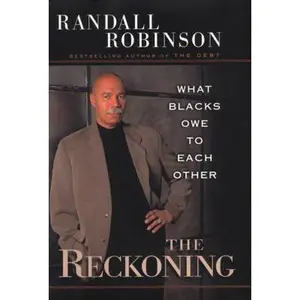 USED-The Reckoning: What Blacks Owe to Each Other by Randall Robinson (Hardcover)