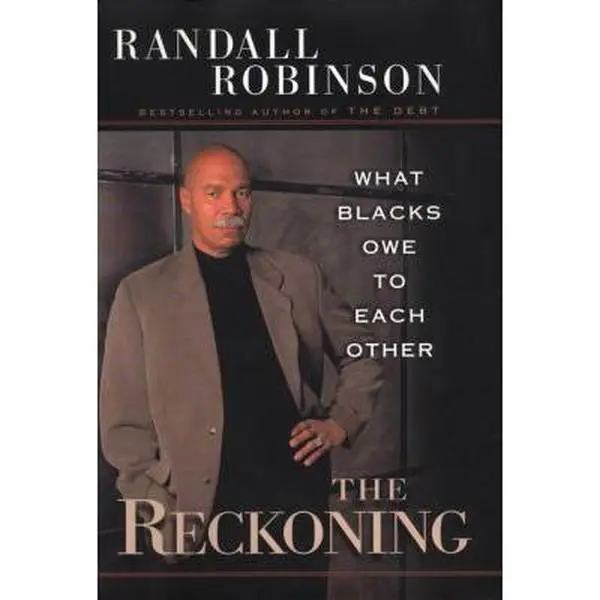 USED-The Reckoning: What Blacks Owe to Each Other by Randall Robinson (Hardcover)