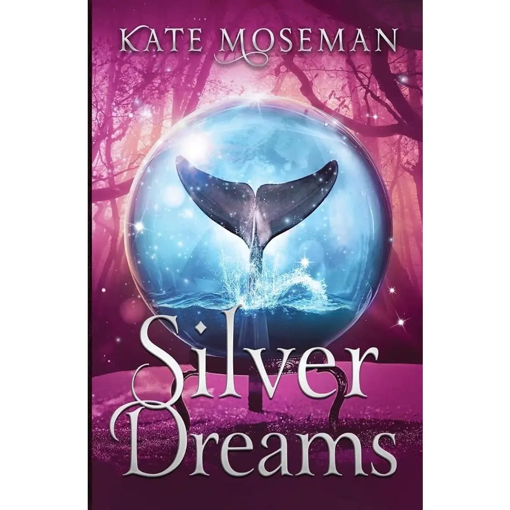 Silver Dreams: A Paranormal Women's Fiction Novel (Midlife Elementals) by Kate Moseman