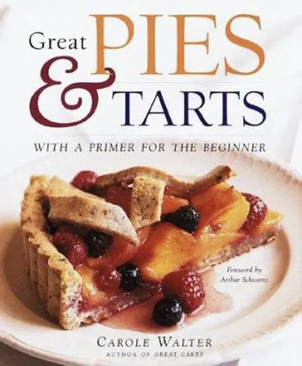 Used Baking Cookbook - Great Pies & Tarts by Carole Walter (Hard Cover) - English, Easy Recipe Guide for Beginners & Experienced Pastry Chefs, Step-By-Step Instructions