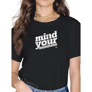 100% Cotton mi - Mind Your Business T-Shirt