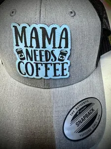 "Mama Needs Coffee" Hat – Caffeine, Chaos, and Unstoppable Mom Power