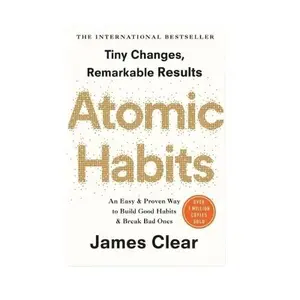 Atomic Habits: An Easy & Proven Way to Build Good Habits & Break Bad Ones
