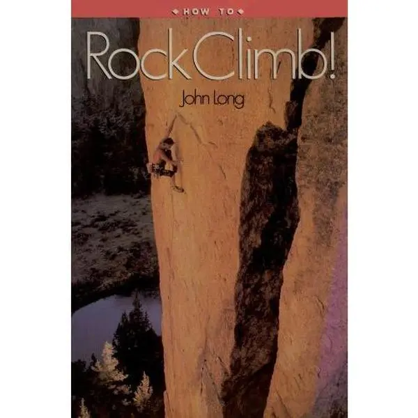 USED-How to Rock Climb! by John Long (Paperback)