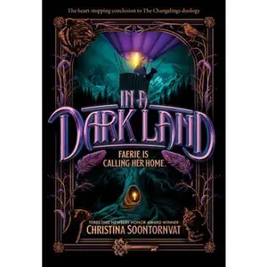 In a Dark Land -- Christina Soontornvat - Paperback