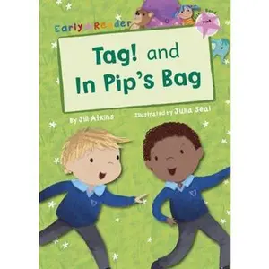 USED-Tag! and In Pip's Bag (Pink Early Reader) (Pink Band) by Jill Atkins (Paperback)