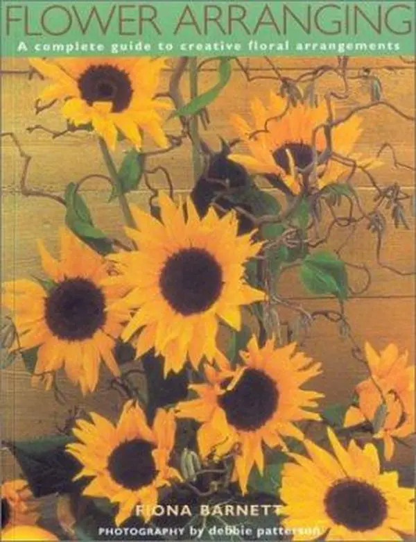USED-Flower Arranging: A Complete Guide to Creative Floral Arrangements by Fiona Barnett (Paperback)