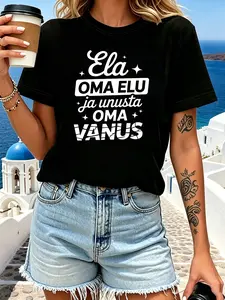 Women's Finnish Phrase T-Shirt _Ela Oma Elu Ja Unu