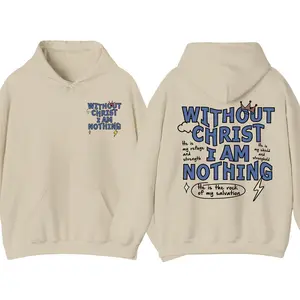 Without Christ I Am Nothing Christian Hoodie, Faith-Based Bible Verse Graphic Pullover, Inspirational Religious Streetwear, Unisex Casual Hoodie for Men and Women