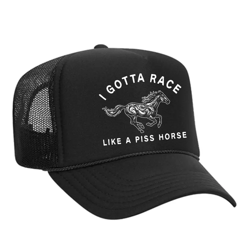 "Foam Trucker Hat - 'I Gotta Race Like A Piss Horse' Design, Streetwear Headwear, Street Fashion Cap, Stylish Western Casual Cap"