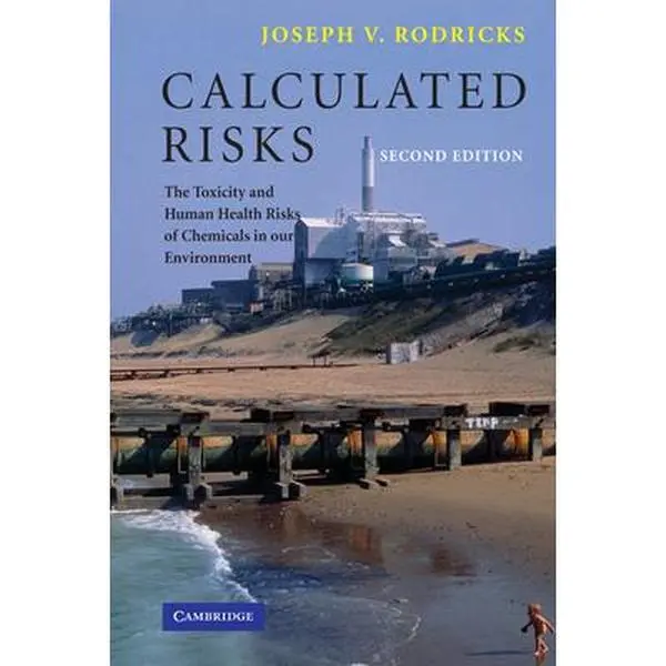 USED-Calculated Risks: The Toxicity and Human Health Risks of Chemicals in Our Environment by Rodricks, Joseph V. (Paperback)
