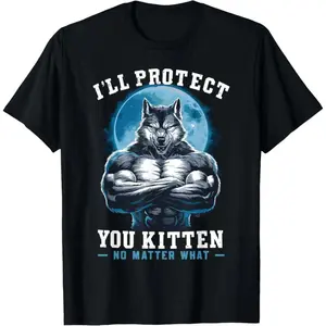 Protect You Kitten No Matter What Alpha Wolf T-Shirt Graphic tees