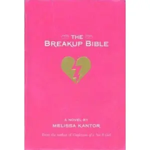 USED-The Breakup Bible by Melissa Kantor (Hardcover)