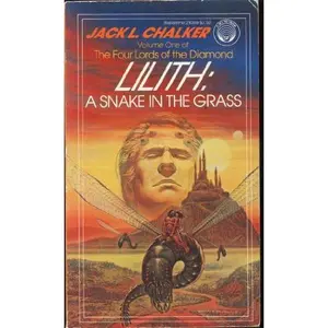 USED-Lilith: A Snake in the Grass (The Four Lords of the Diamond, Vol. 1) by Jack L. Chalker (Unknown)