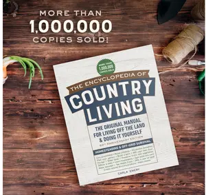 The Encyclopedia of Country Living, 50th Anniversary Edition: The Original Manual for Living Off the Land & Doing It Yourself  Carla Emery - Paperback