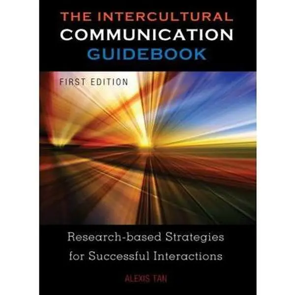 USED-The Intercultural Communication Guidebook: Research-based Strategies for Successful Interactions by Tan, Alexis (Paperback)