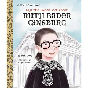 My Little Golden Book About Ruth Bader Ginsburg (Little Golden Book Biographies) Hardcover – December 1, 2020