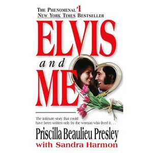 USED-Elvis and Me: The True Story of the Love Between Priscilla Presley and the King of Rock N' Roll by Presley, Priscilla (Mass Market Paperback)