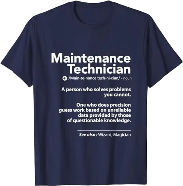 Funny Work Shirts, Job Definition Funny Maintenance Technician Gift Men T-Shirt Menswear Casual Cotton