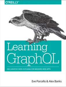 USED-Learning Graphql: Declarative Data Fetching for Modern Web Apps by Porcello, Eve (Paperback)