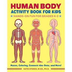 Human Body Activity Book for Kids: Hands-On Fun for Grades K-3 Paperback – Coloring Book, March 26, 2019